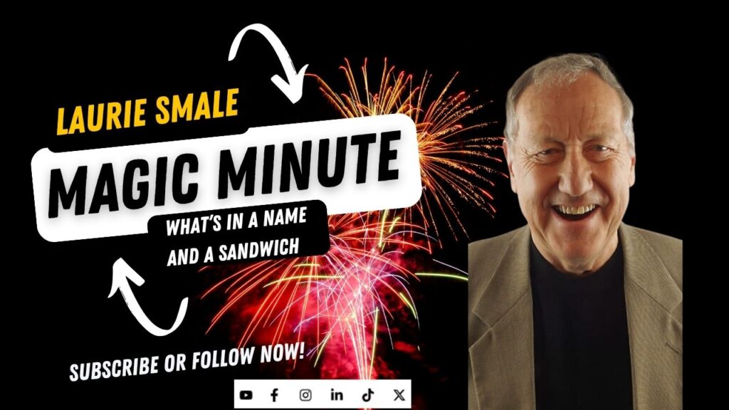 What's in a Name and a Sandwich, Laurie Smale Magic Minute