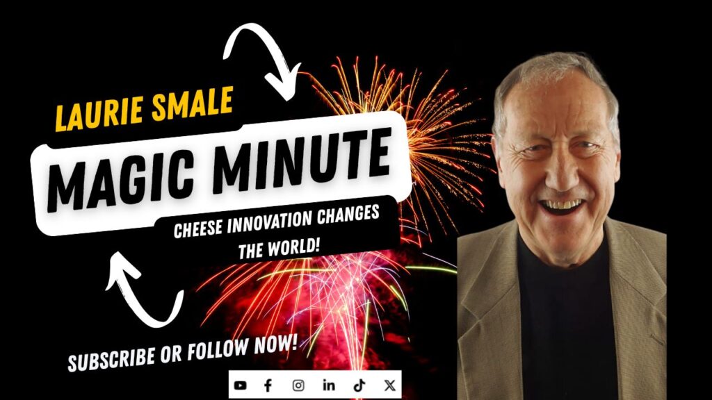 Cheese Innovation Changes The World, Laurie Smale Magic Minute