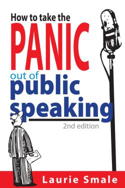 How to take the panic out of public speaking Book by Laurie Smale