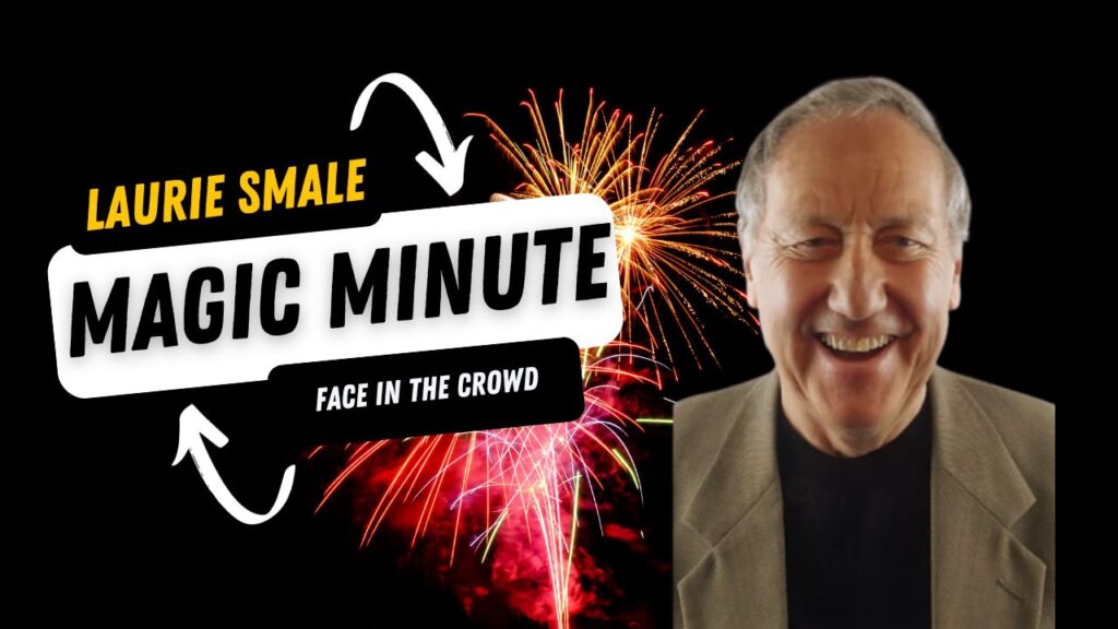 Laurie Smale Magic Minute A Face in the Crowd