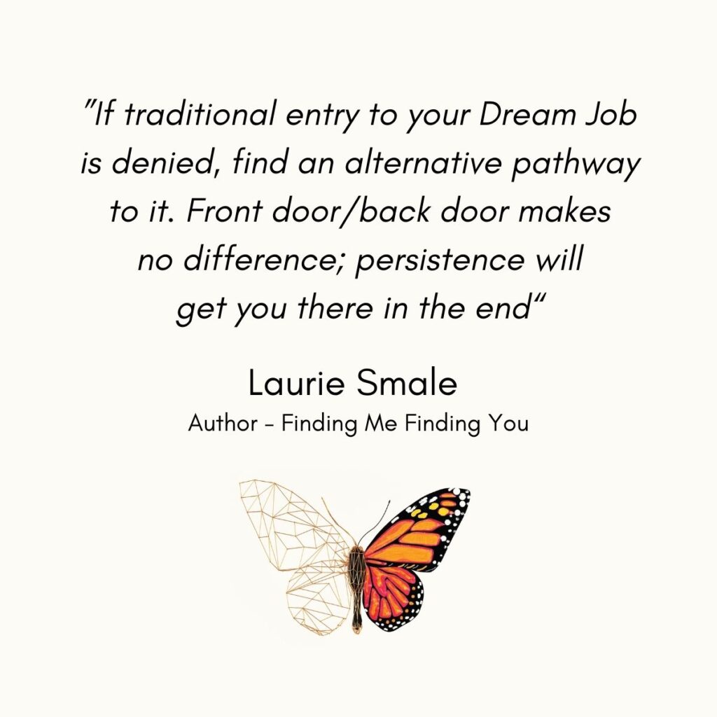 Dream Job Denied Laurie Smale Quote