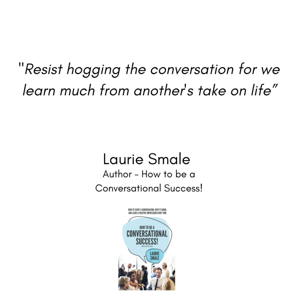 Resist Hogging The Conversation Laurie Smale Quote