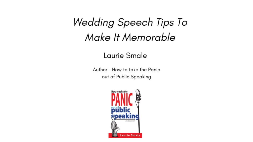 Wedding Speech Tips To Make It Memorable By Laurie Smale