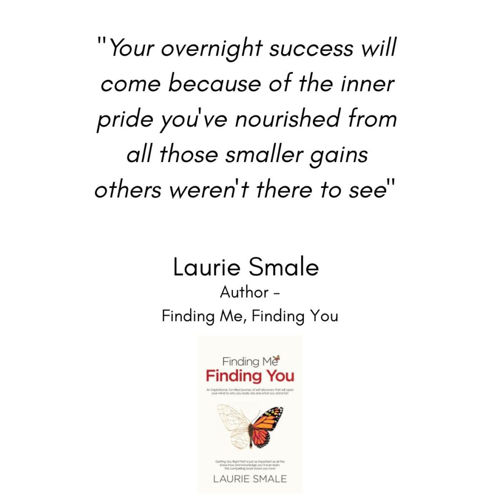 Your Overnight Success Laurie Smale Quote
