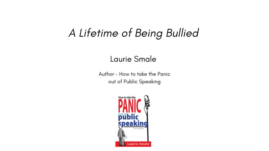 A Lifetime of Being Bullied By Laurie Smale