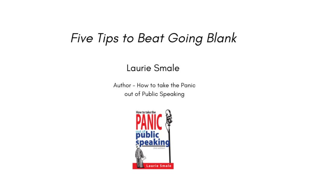 Article Five Tips to Beat Going Blank By Laurie Smale