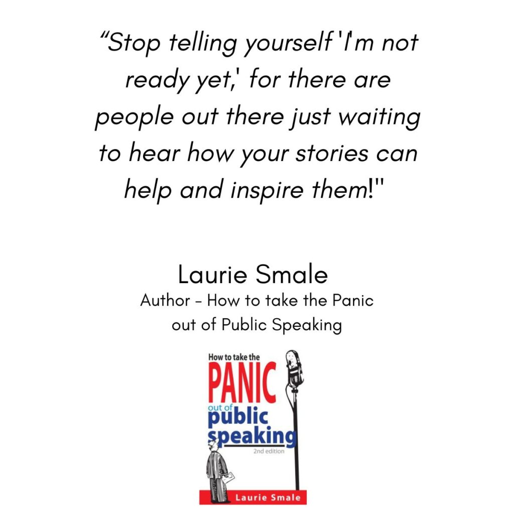 Stop Telling Yourself I'm Not Ready Yet, Laurie Smale Quote