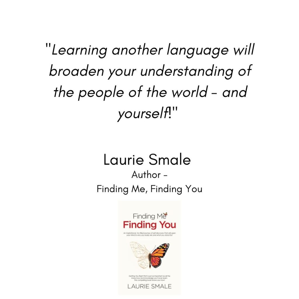 Learning Another Language Laurie Smale Quote