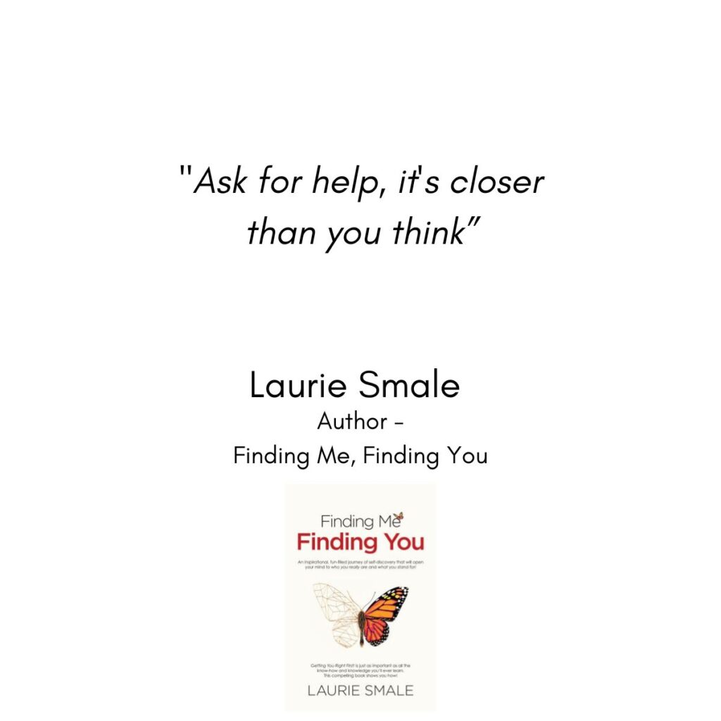 Ask For Help, Laurie Smale Quote