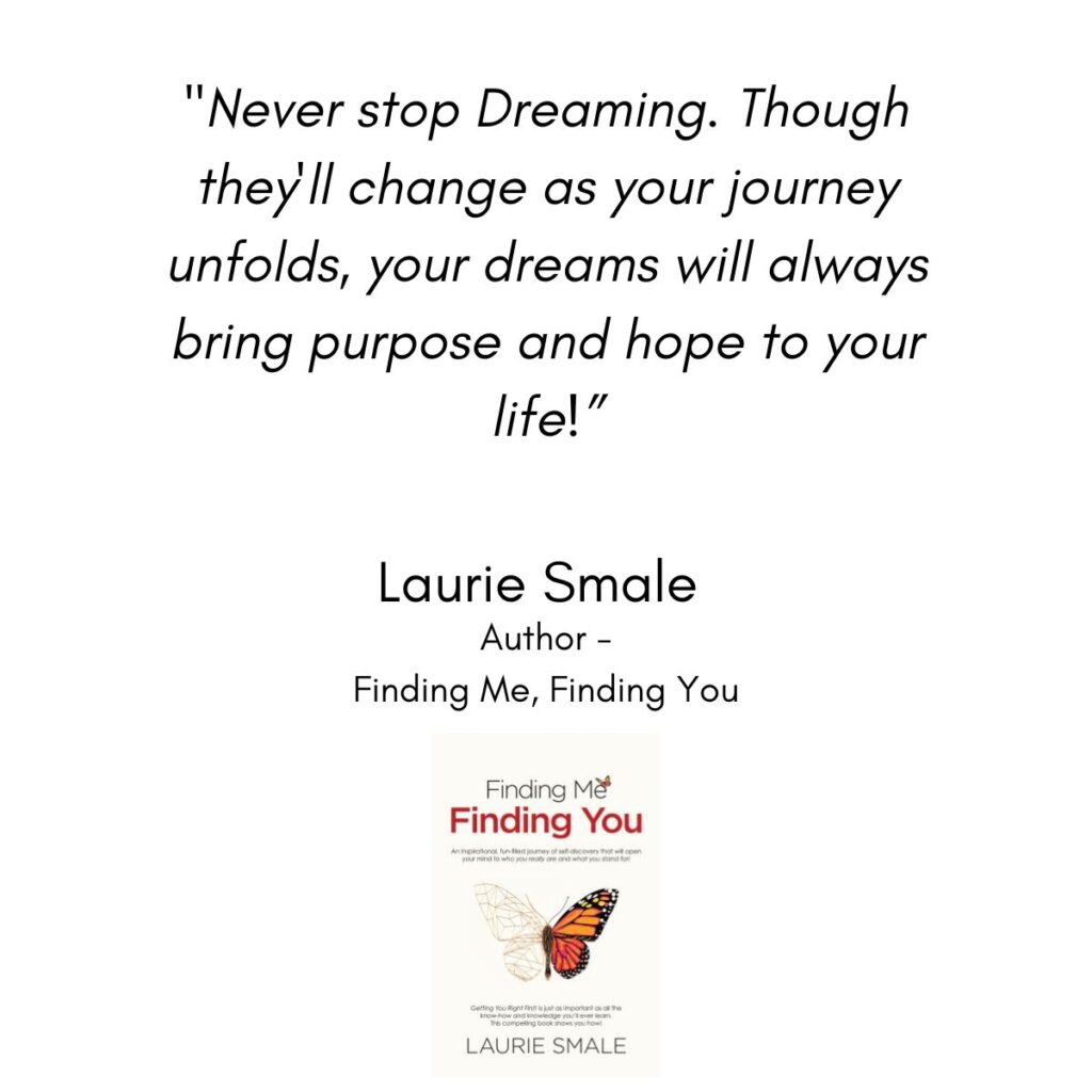 Never Stop Dreaming, Laurie Smale Quote