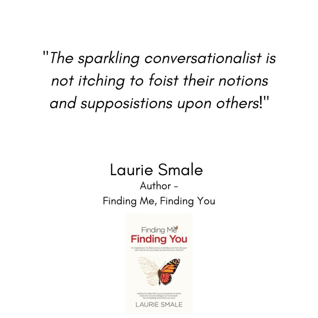 The Sparkling Conversationalist, Laurie Smale Quote