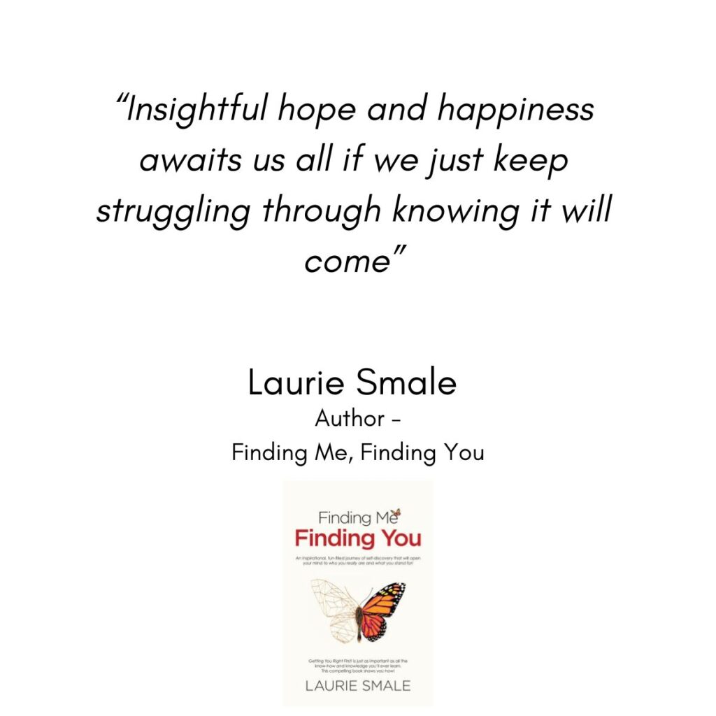 Insightful Hope and Happiness Laurie Smale Quote