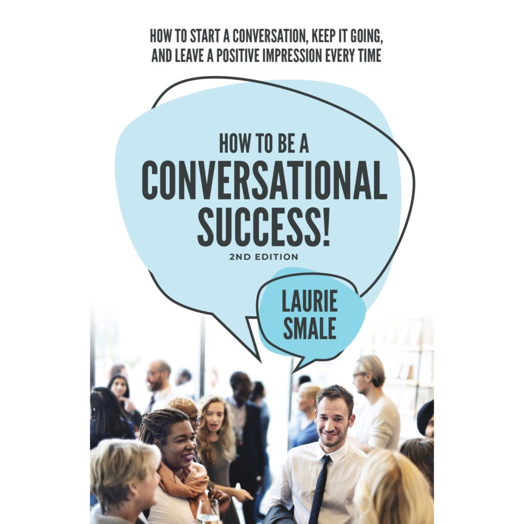 How to be a conversational success By Laurie Smale